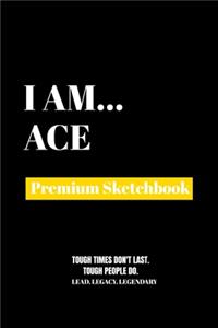 I Am Ace