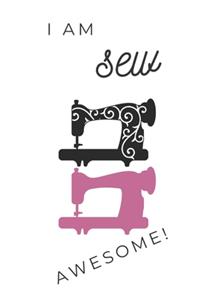 I Am Sew Awesome