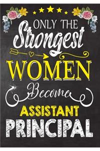 Only Strongest Women become Assistant Principal