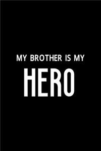 My Brother Is My Hero