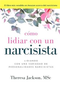 Cómo Lidiar con un Narcisista