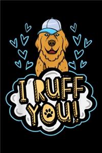 I Ruff You