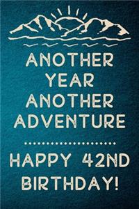 Another Year Another Adventure Happy 42nd Birthday