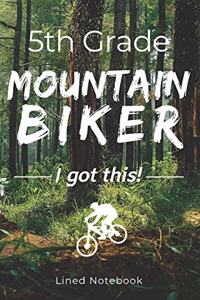 5th Grade Mountain Biker I Got This
