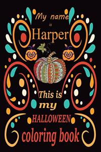 My name is Harper This is my HALLOWEEN coloring book