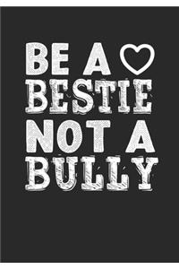 Be A bestie Not A Bully