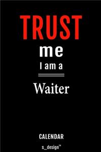 Calendar for Waiters / Waiter: Everlasting Calendar / Diary / Journal (365 Days / 3 Days per Page) for notes, journal writing, event planner, quotes & personal memories