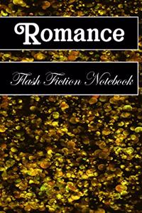 Romance Flash Fiction Notebook