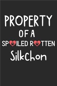 Property Of A Spoiled Rotten Silkchon