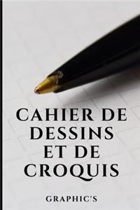 Cahier de Dessins Et de Croquis