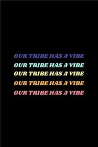 Our Tribe Has a Vibe