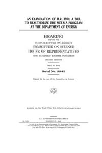An examination of H.R. 3890, a bill to reauthorize the metals program at the Department of Energy