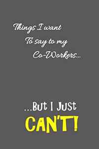 Things I want to say to my co-workers