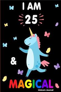 I Am 25 and Magical
