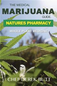 Medical Marijuana Guide. Natures Pharmacy