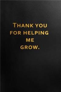 Thank You for Helping Me Grow
