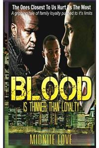 Blood Is Thinner Than Loyalty