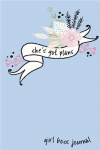 She's Got Plans, Girl Boss Journal: Girl boss journal, blank notebook for plans, goals and dreams! 6x9, 100 pages