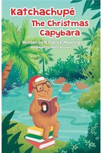 Katchachupe The Christmas Capybara
