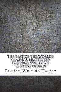 The Best of the World's Classics, Restricted to Prose, Vol. IV (of X)-Great Britain