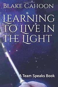 Learning to Live in the Light