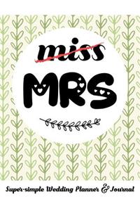 Miss Mrs Super-Simple Wedding Planner & Journal