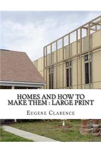 Homes and How to Make Them