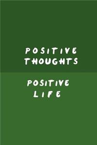 Positive thoughts, positive life