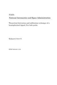 Theoretical Derivation and Calibration Technique of a Hemispherical-Tipped, Five-Hole Probe