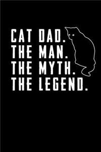 Cat Dad. the Man. the Myth. the Legend.