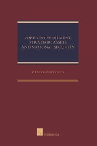 Foreign Investment, Strategic Assets and National Security