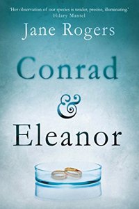Conrad & Eleanor: A Drama Of One Couple'S Marriage, Love And Family, As They Head Towards Crisis