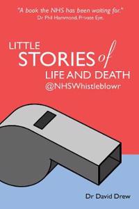 Little Stories of Life and Death @NHSWhistleblowr