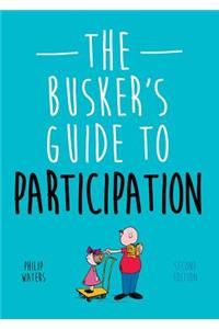 The Busker's Guide to Participation, Second Edition