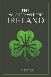 The Wicked Wit of Ireland