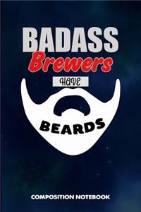 Badass Brewers Have Beards