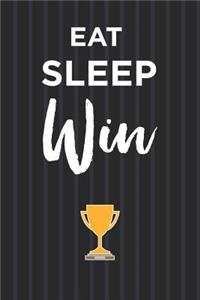 Eat Sleep Win Notebook