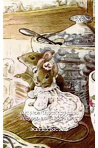 Out from Under Tea-Cups Stepped More Little Mice