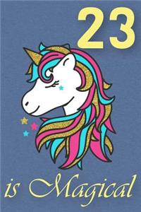 23 Is Magical - Birthday Unicorn Lined Journal