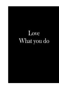 Love What You Do