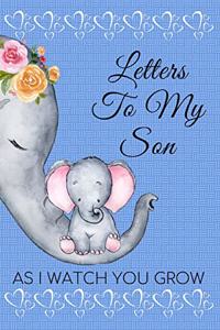 Letters to My Son as I Watch You Grow