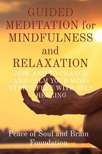 GUIDED MEDITATION for MINDFULNESS and RELAXATION