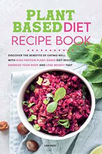 Plant Based Diet Recipe Book