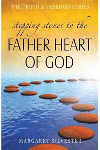 Stepping Stones to the Father Heart of God