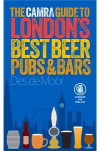 The Camra Guide to London's Best Beer, Pubs & Bars