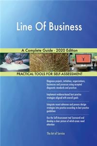 Line Of Business A Complete Guide - 2020 Edition