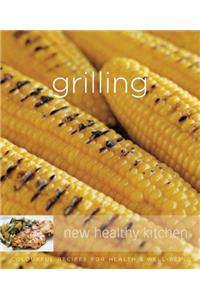 Grilling: Colourful Recipes for Health and Well-being (New Healthy Kitchen)