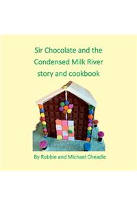 Sir Chocolate and the Condensed Milk River story and cookbook (square)