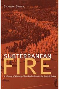 Subterranean Fire