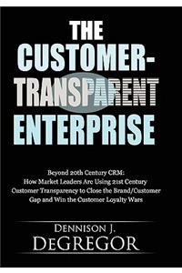 The Customer-Transparent Enterprise